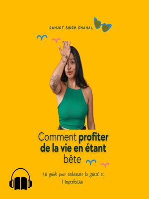 cover image of Comment profiter de la vie en étant bête